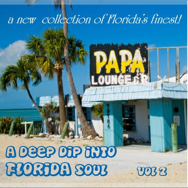 Deep Dip Into Florida Soul Vol 2