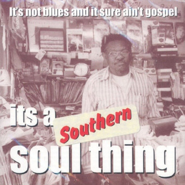 Southern Soul Thing Vol 1